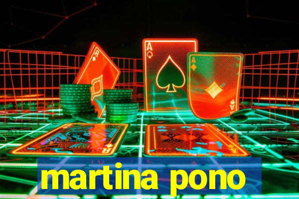 martina pono